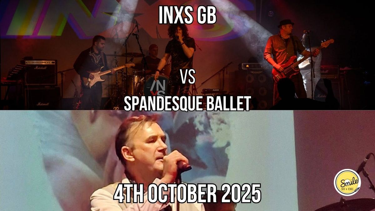 INXS GB vs SPANDESQUE BALLET