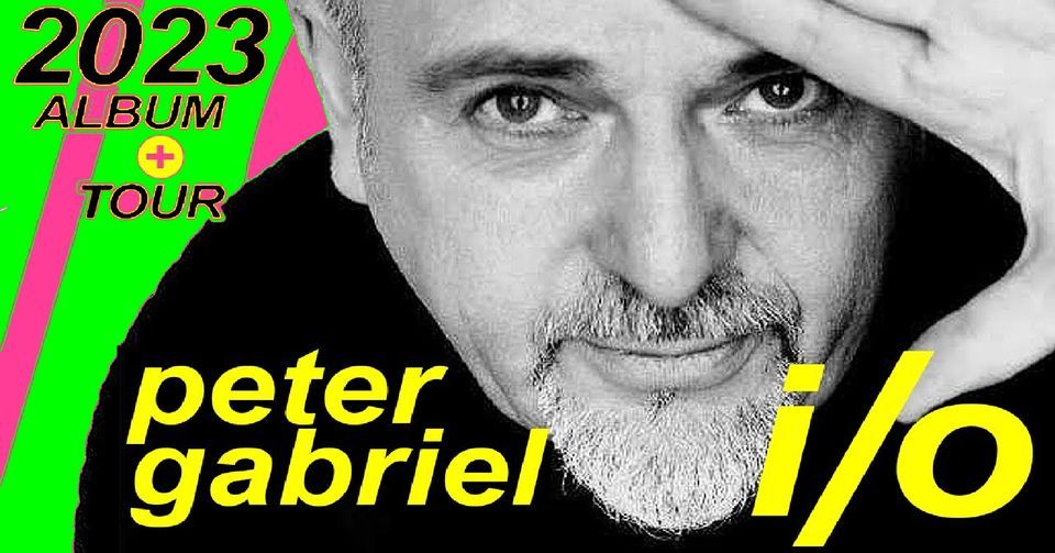 Peter Gabriel: 'I\/O' Tour