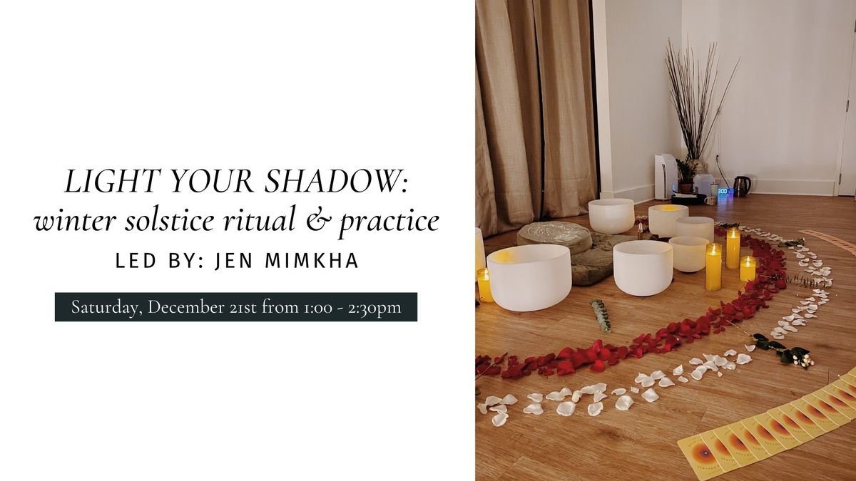 Light Your Shadow: Winter Solstice Ritual and Practice