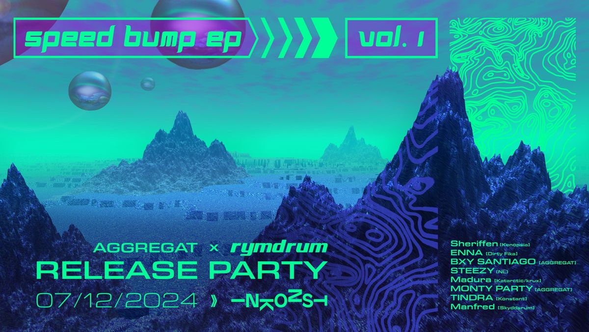 AGGREGAT X RYMDRUM - [SPEEDBUMP EP Vol.1] Release Party | INKONST