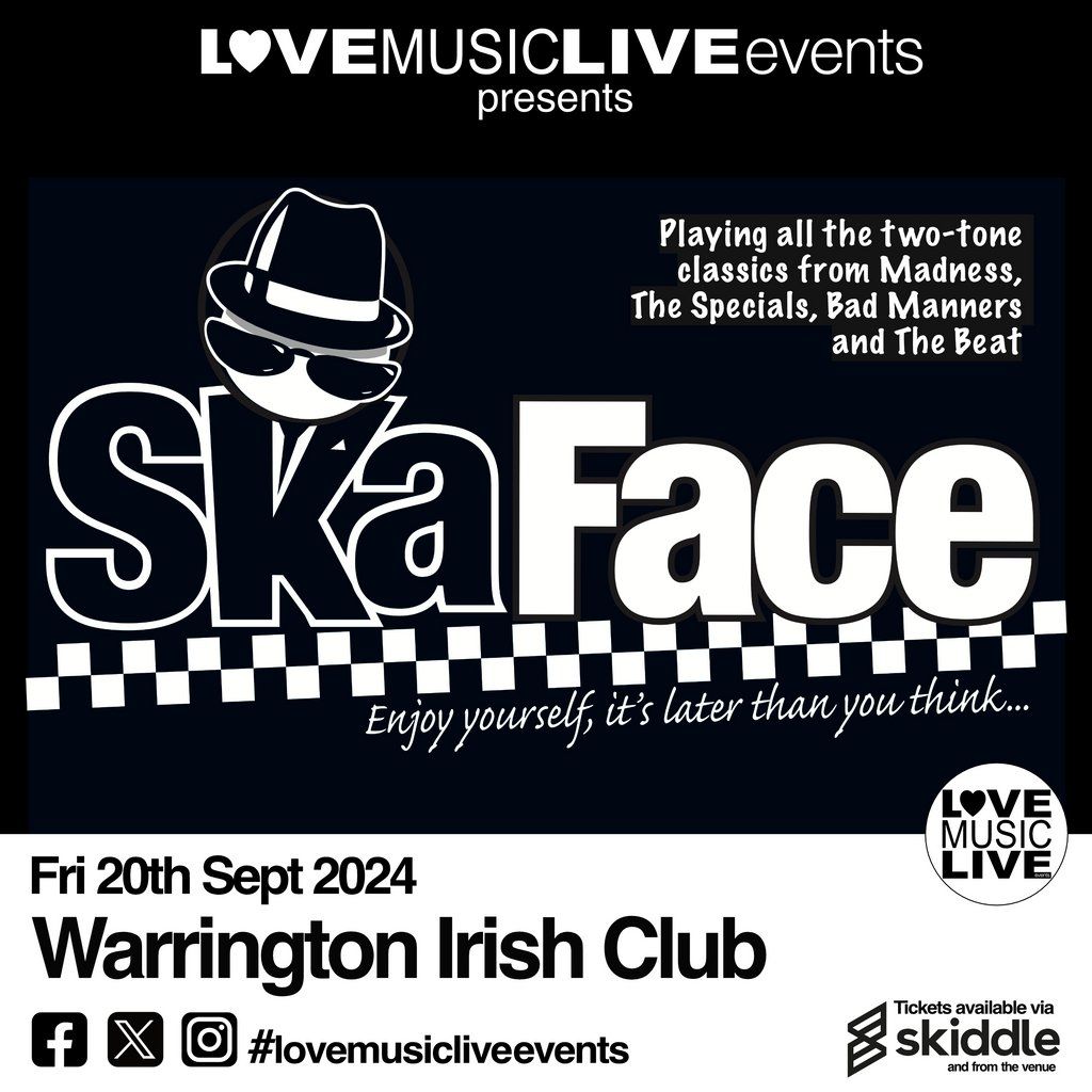 SKA FACE (Ska + 2 Tone tribute) - Warrington Irish Club- 20\/9\/24