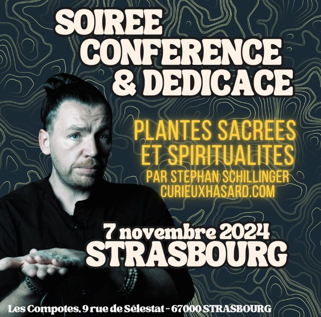 Conf\u00e9rence-D\u00e9dicace \u00e0 Strasbourg "Les Plantes Sacr\u00e9es dans les Traditions spirituelles"