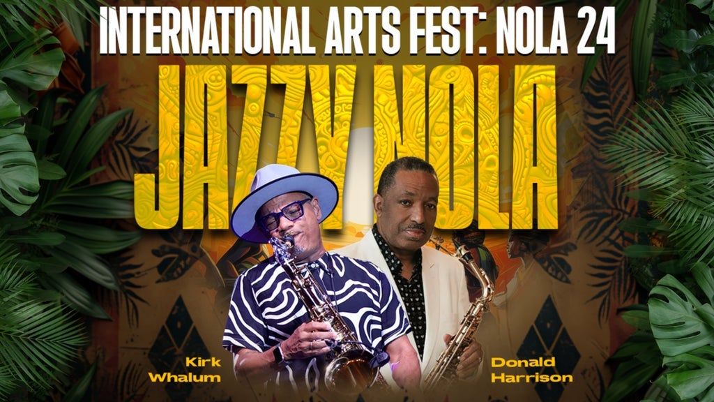 International Arts Festival feat Kirk Whalum and Donald Harrison