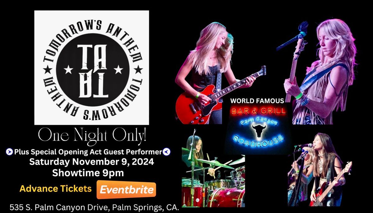 \ud83c\udfb8TOMORROW'S ANTHEM\ud83c\udfb8SATURDAY NOVEMBER 9, 2024 AT THE WORLD FAMOUS PALM CANYON ROADHOUSE