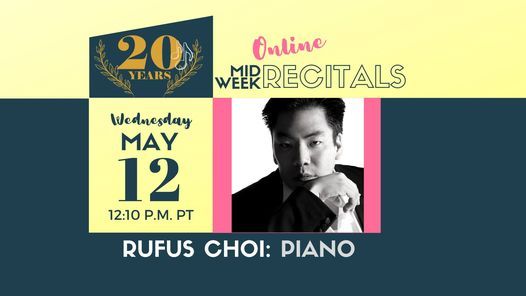 May Mid-Week Recital: featuring Rufus Choi, piano