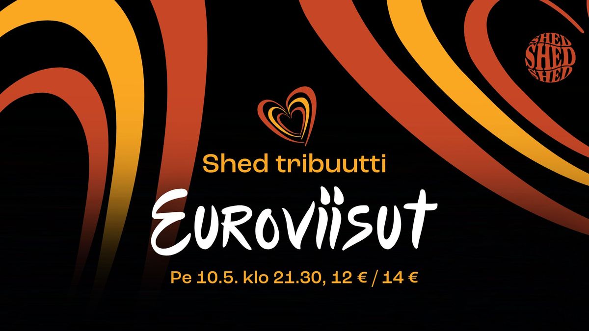 Shed tribuutti: Euroviisut @ Shed Pe 10.5.2024