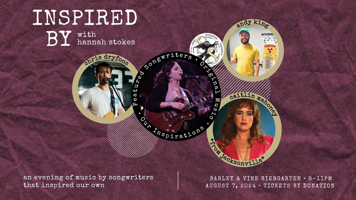 Inspired By w\/ Hannah Stokes feat. Caitlin Mahoney, Chris Dryfoos, Andy King