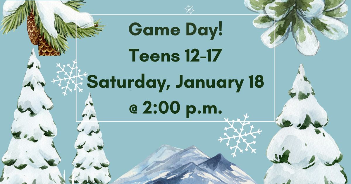 Game Day for Teens!