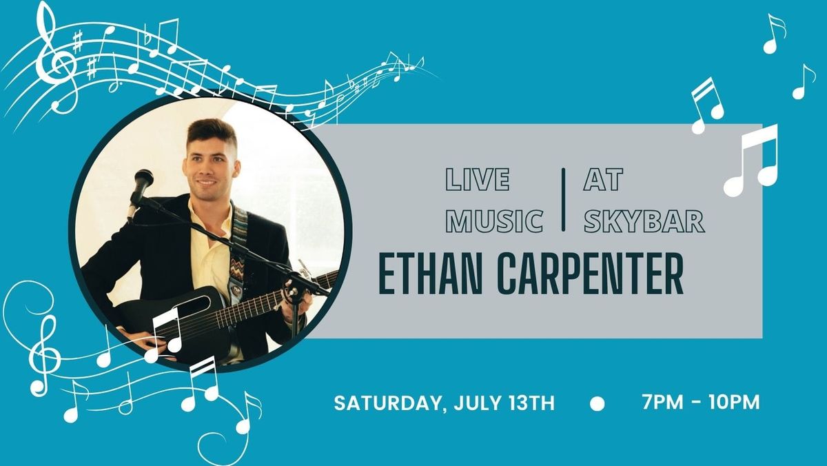 Live Music by Ethan Carpenter