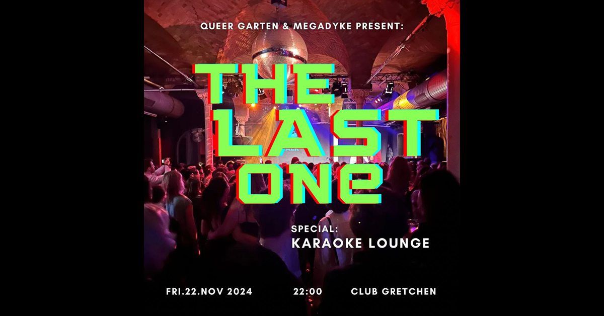 The Last One - by Queer Garten & MegaDyke