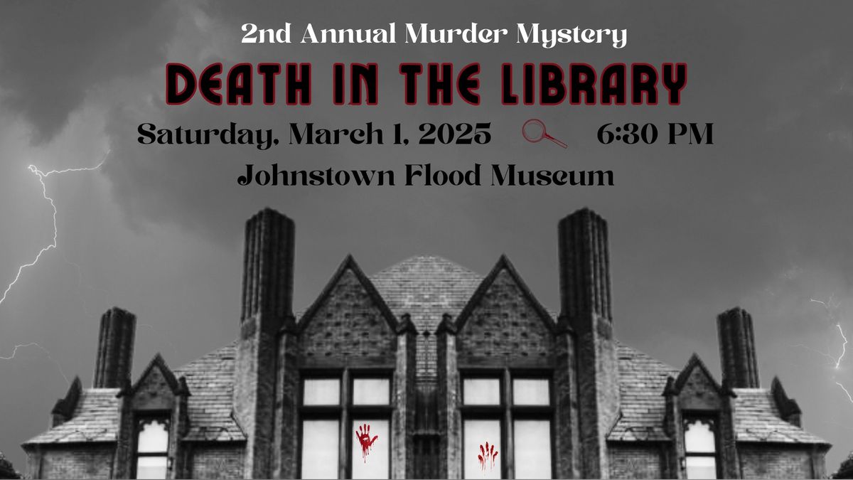 Death In the Library: 2nd Annual Murder Mystery