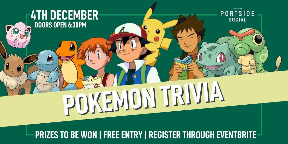 POKEMON TRIVIA @ PORTSIDE SOCIAL