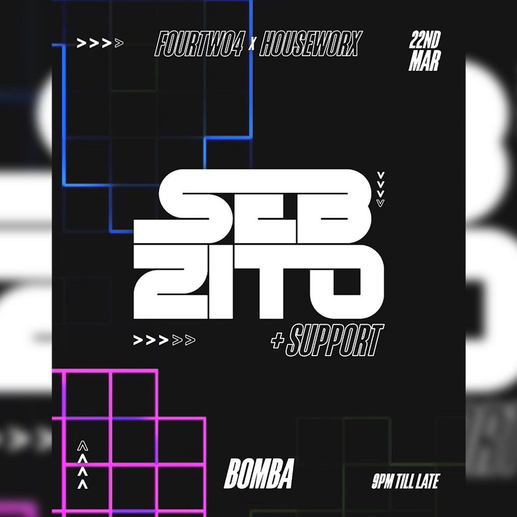 SEB ZITO [FUSE LONDON] - Sat 22 March - Bomba - Exeter