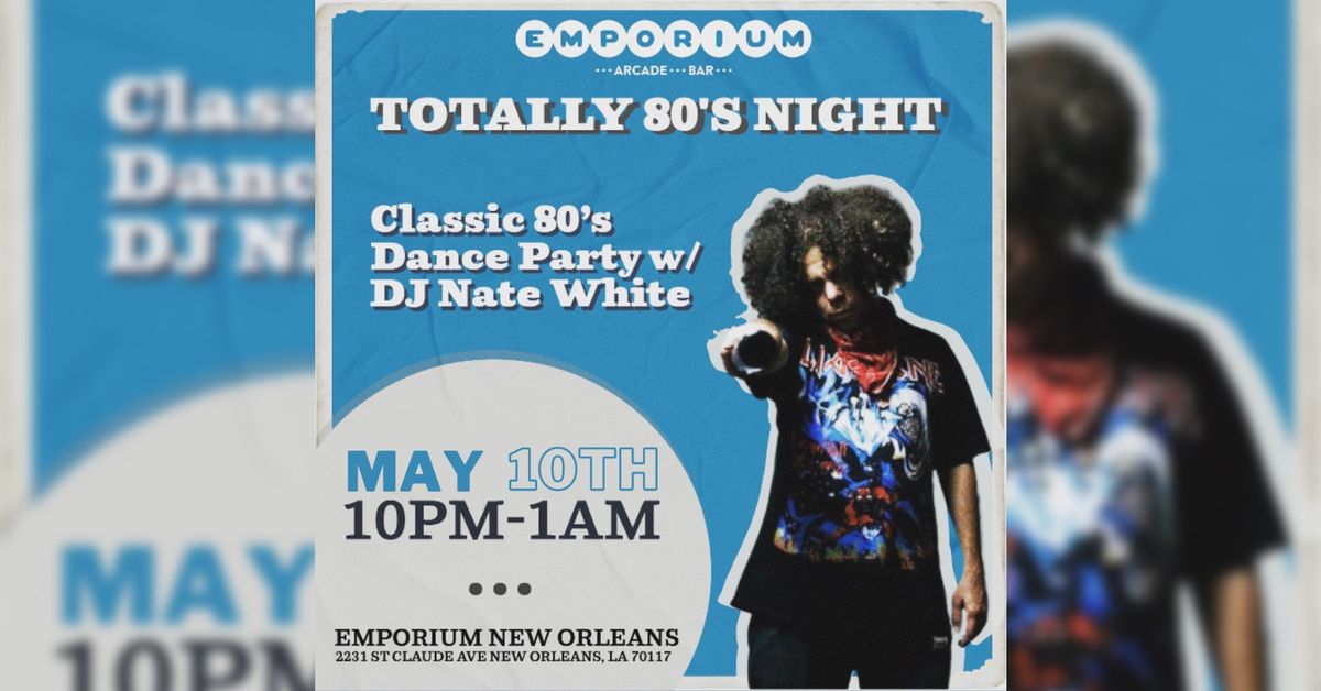 Totally 80's Night w\/ DJ Nate White