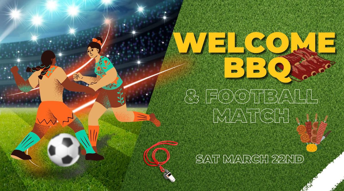 Welcome BBQ & Football Match