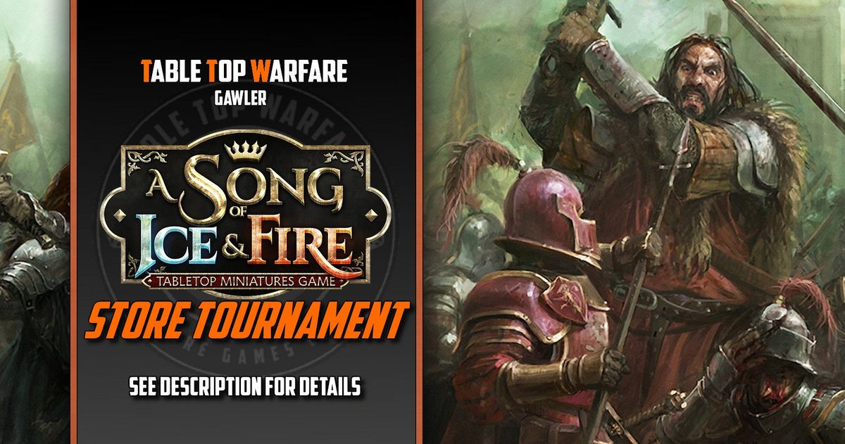 [GAWLER] A Song of Ice and Fire: Store Tournament