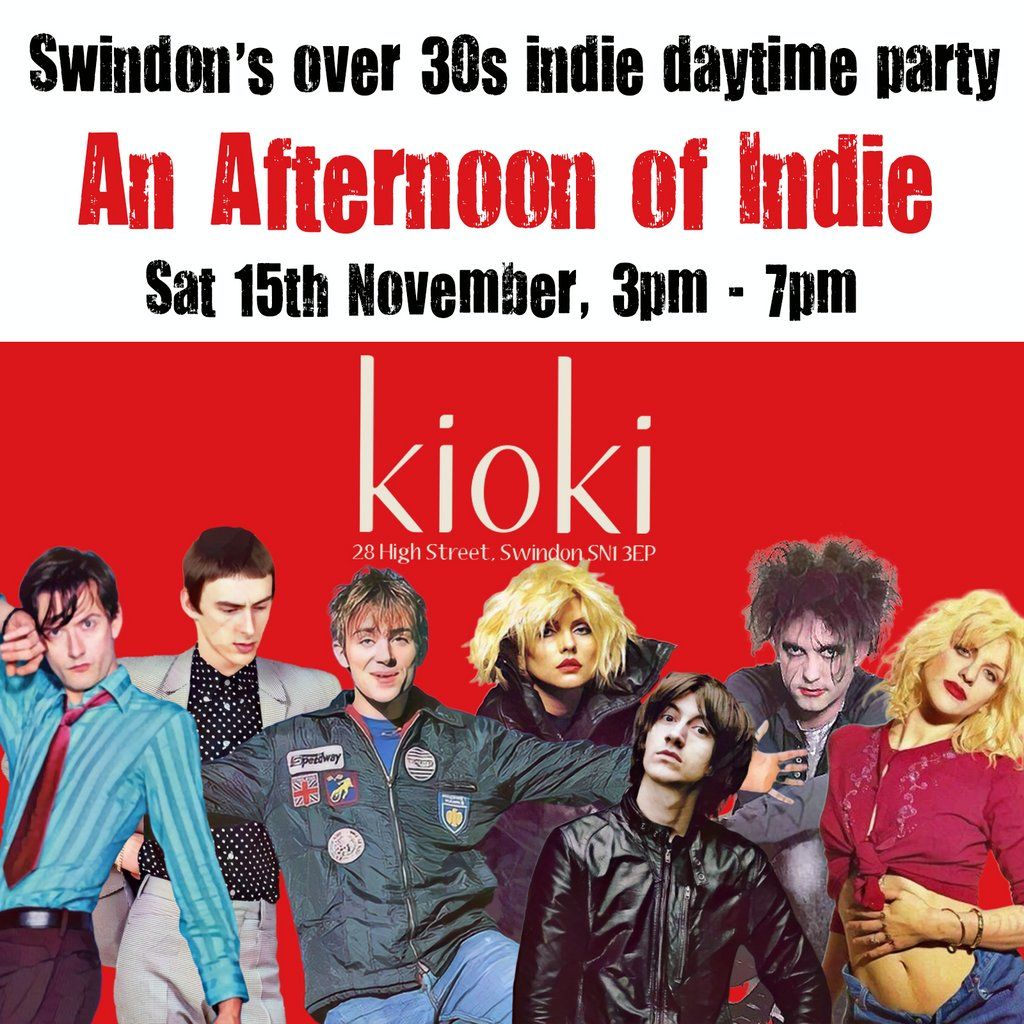 An Afternoon of Indie: SWINDON (over 30s only), 3pm-7pm
