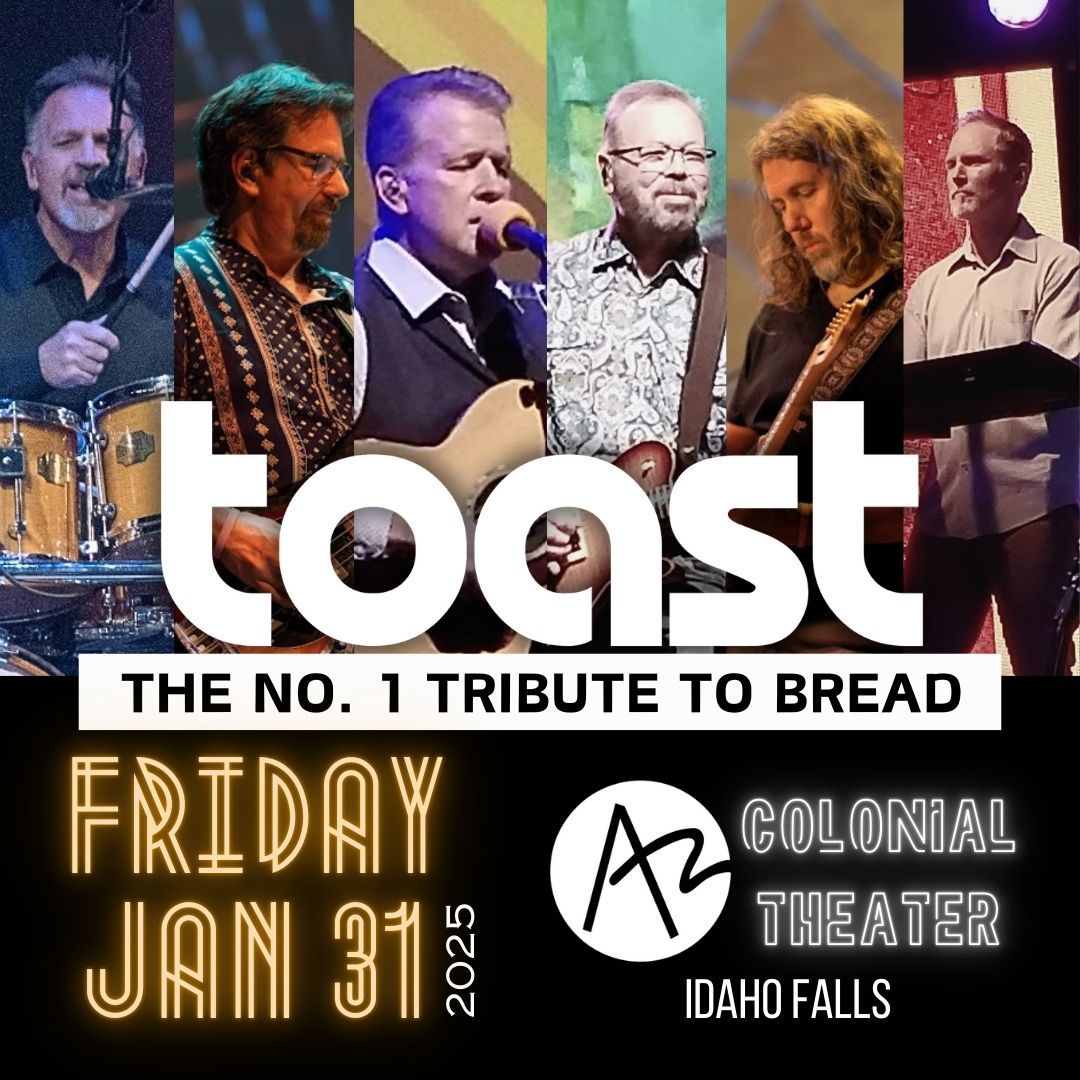 TOAST - No.1 Bread Tribute - Jan 31 @ Idaho Falls