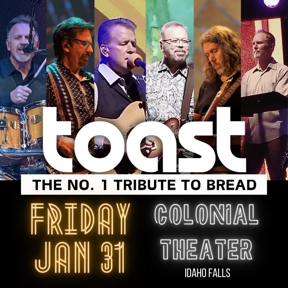 TOAST - No.1 Bread Tribute - Jan 31 @ Idaho Falls