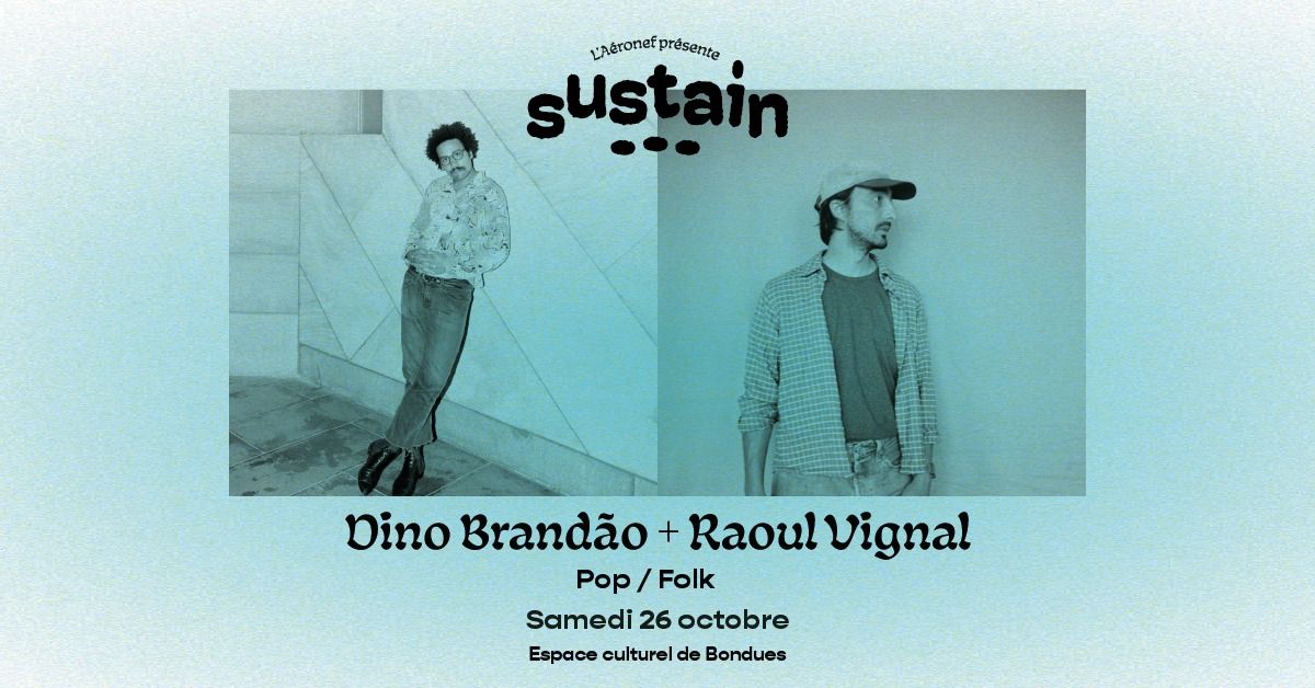 Dino Brand\u00e3o + Raoul Vignal  \u25cf \u25cf \u25cf Espace Culturel de Bondues