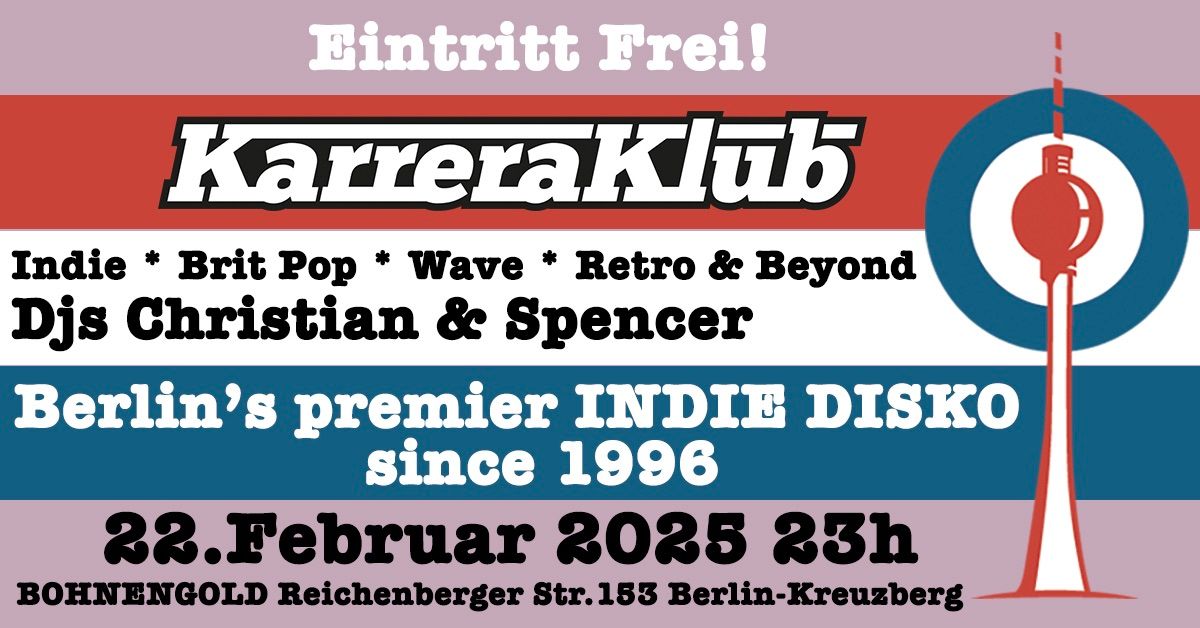 Karrera Klub - Berlin's premier Indie Disko  - Indie - Brit Pop & Beyond - Wave - Retro