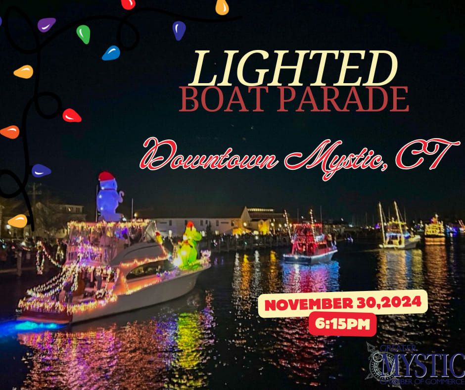 Lighted Holiday Boat Parade 2024 & Tree Lighting- Downtown Mystic, CT