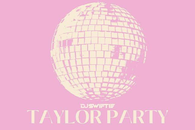 DJ Swiftie - Taylor Dance Party