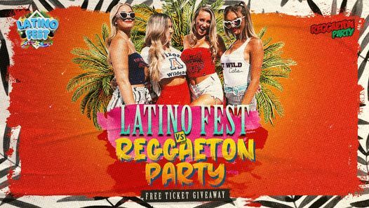 Reggaeton Party Vs Latino Fest (London)
