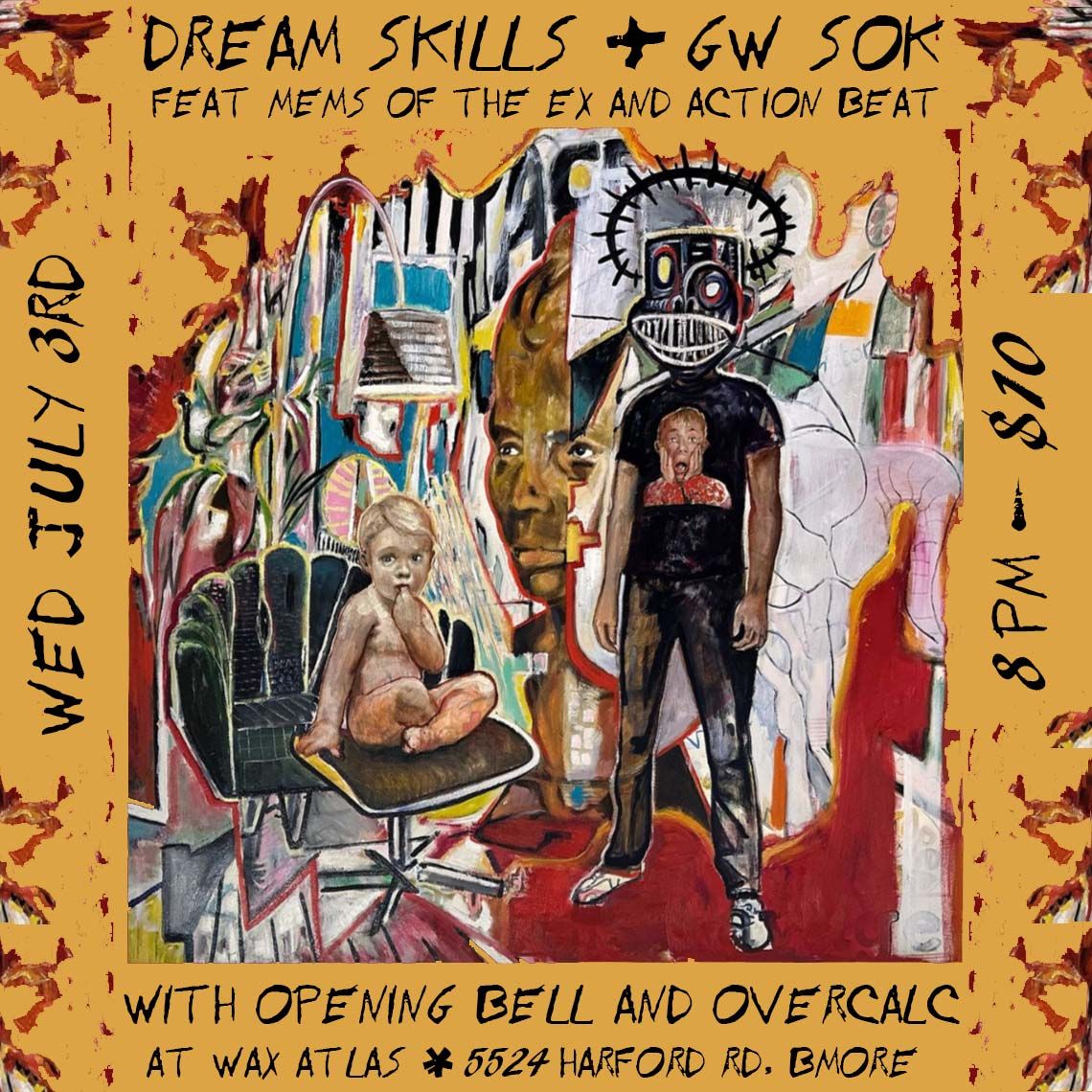 SURPRISE SHOW: DREAM SKILLS + GW SOK (SINGER OF THE EX) w\/ OPENING BELL + OVERCALC