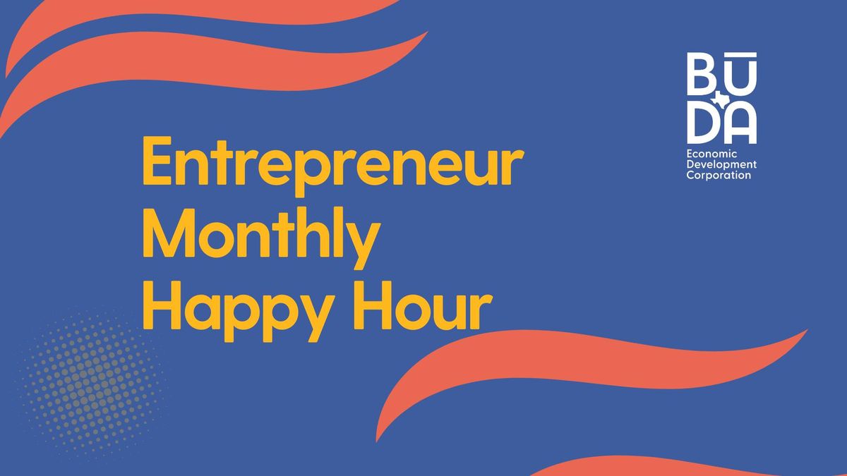 Entrepreneur Monthly Happy Hour