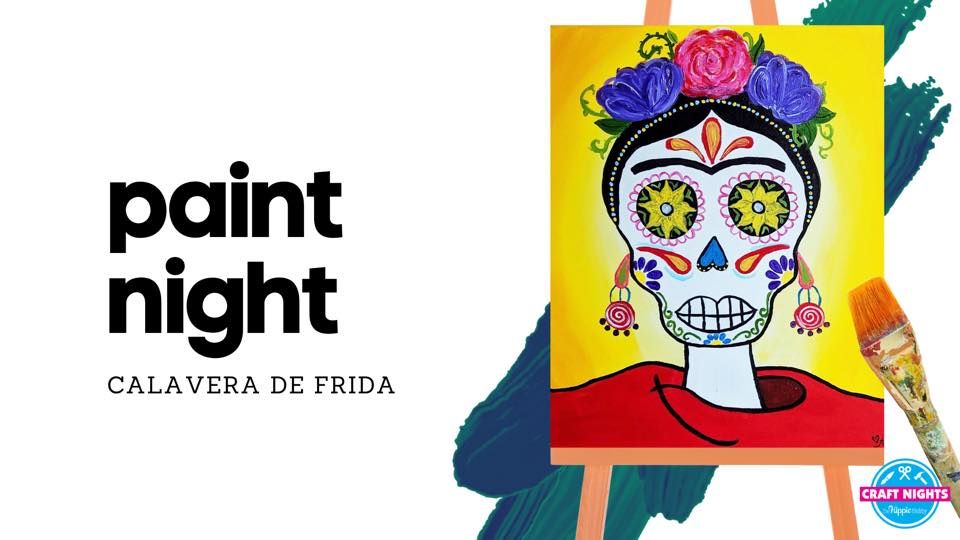 PAINT NIGHT - Calavera de Frida