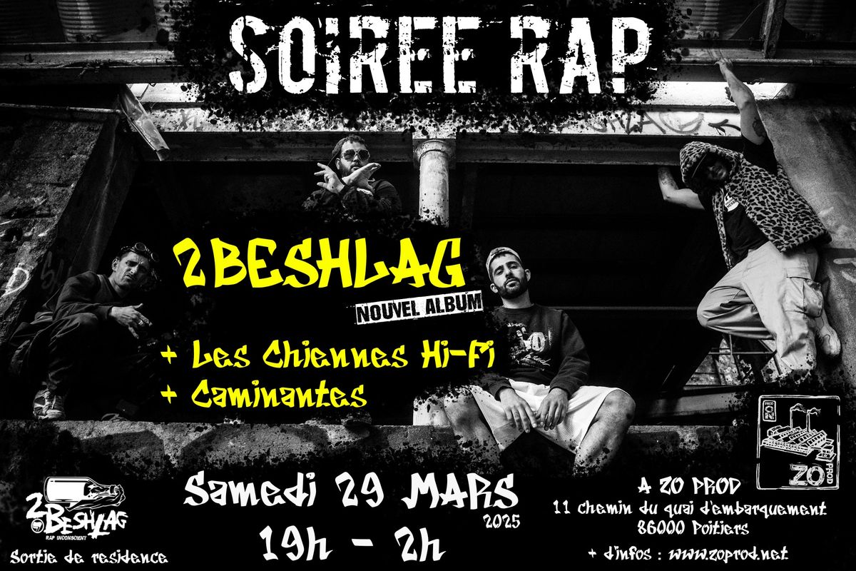 **Soire\u0301e RAP - Sortie de Re\u0301sidence 2beshlag**