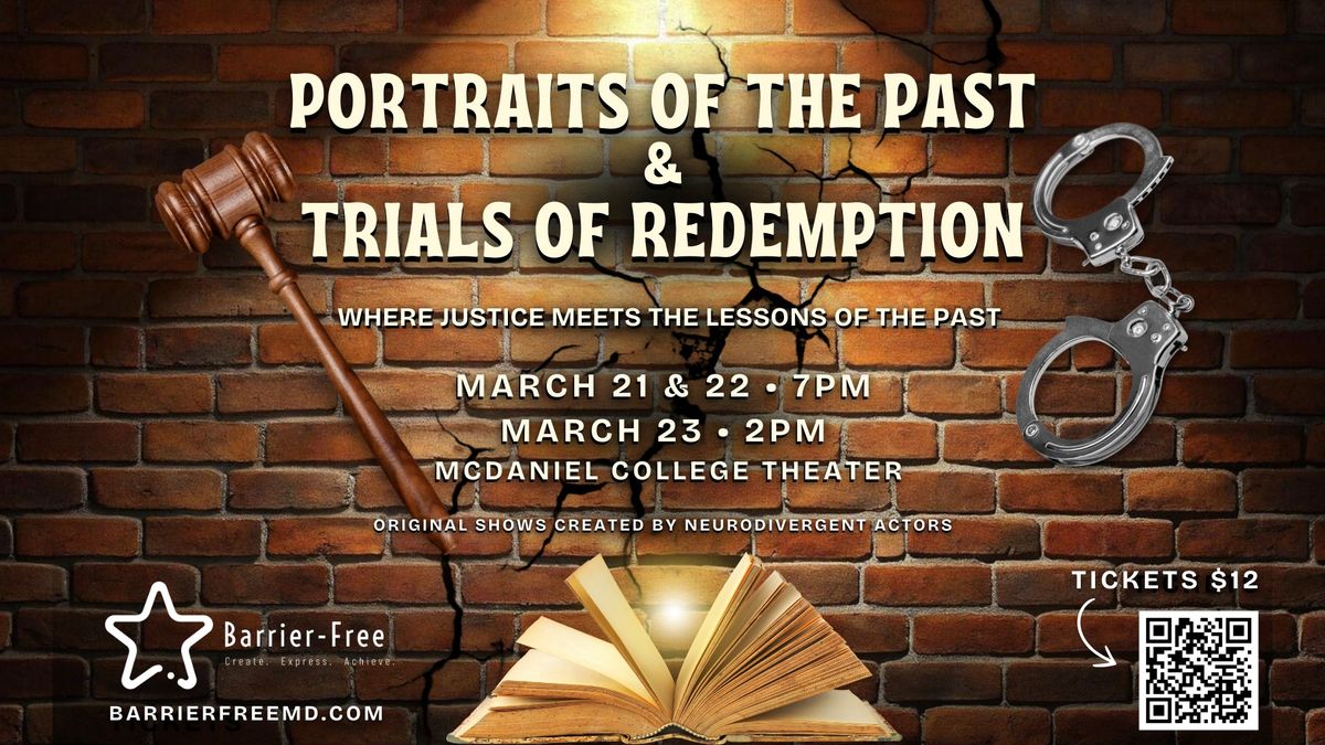 Inclusive Theater Performances - "Portraits of the Past" & "Trials of Redemption"