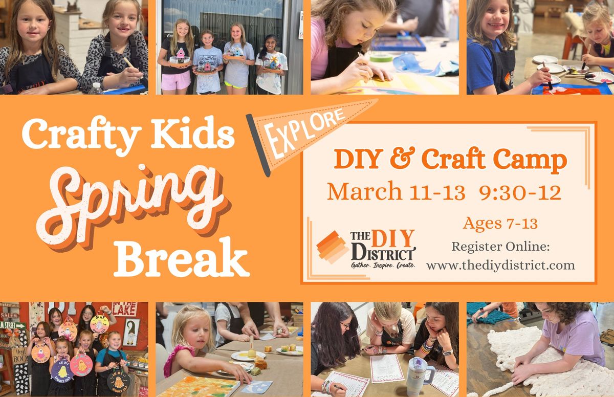 Crafty Kids Spring Break At The DIY District- March 11-13