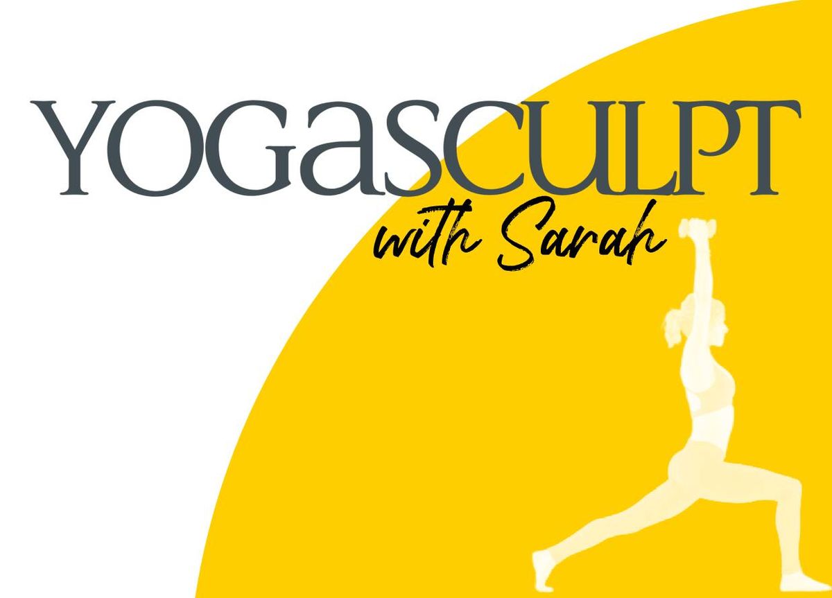 {MUST SIGN UP} Yoga Sculpt For All Levels with Sarah | 5:30 PM