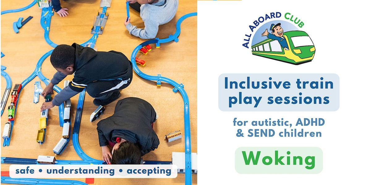 [Woking] Inclusive play sessions for autistic, ADHD & SEN children