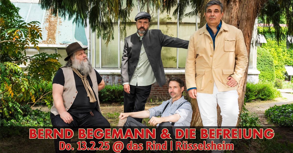 Bernd Begemann & die Befreiung | das Rind | R\u00fcsselsheim