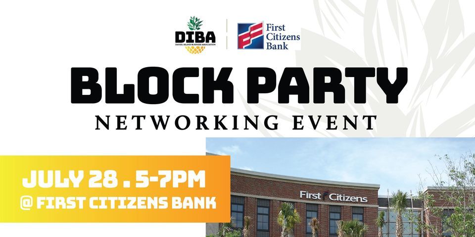 July Block Party, First Citizens Bank, Charleston, 28 July 2022