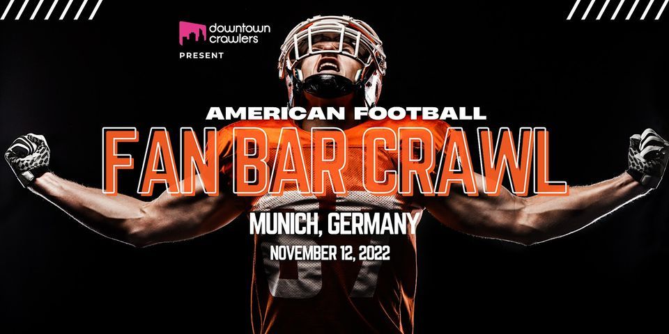 American Football Fan Experience Bar Crawl  & Day Party - Munich