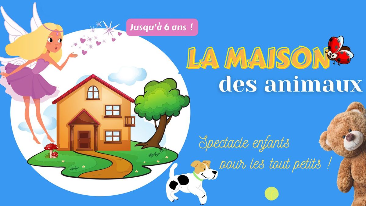 La maison des animaux