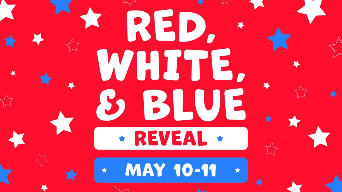 Red, White, and Blue Reveal
