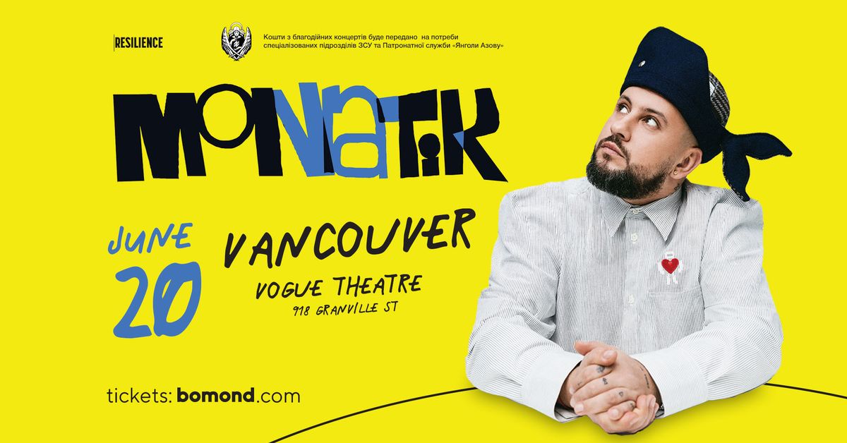 M O N A T I K - Vancouver - NORTH AMERICAN TOUR 2024. Official Resilience Entertainment Event