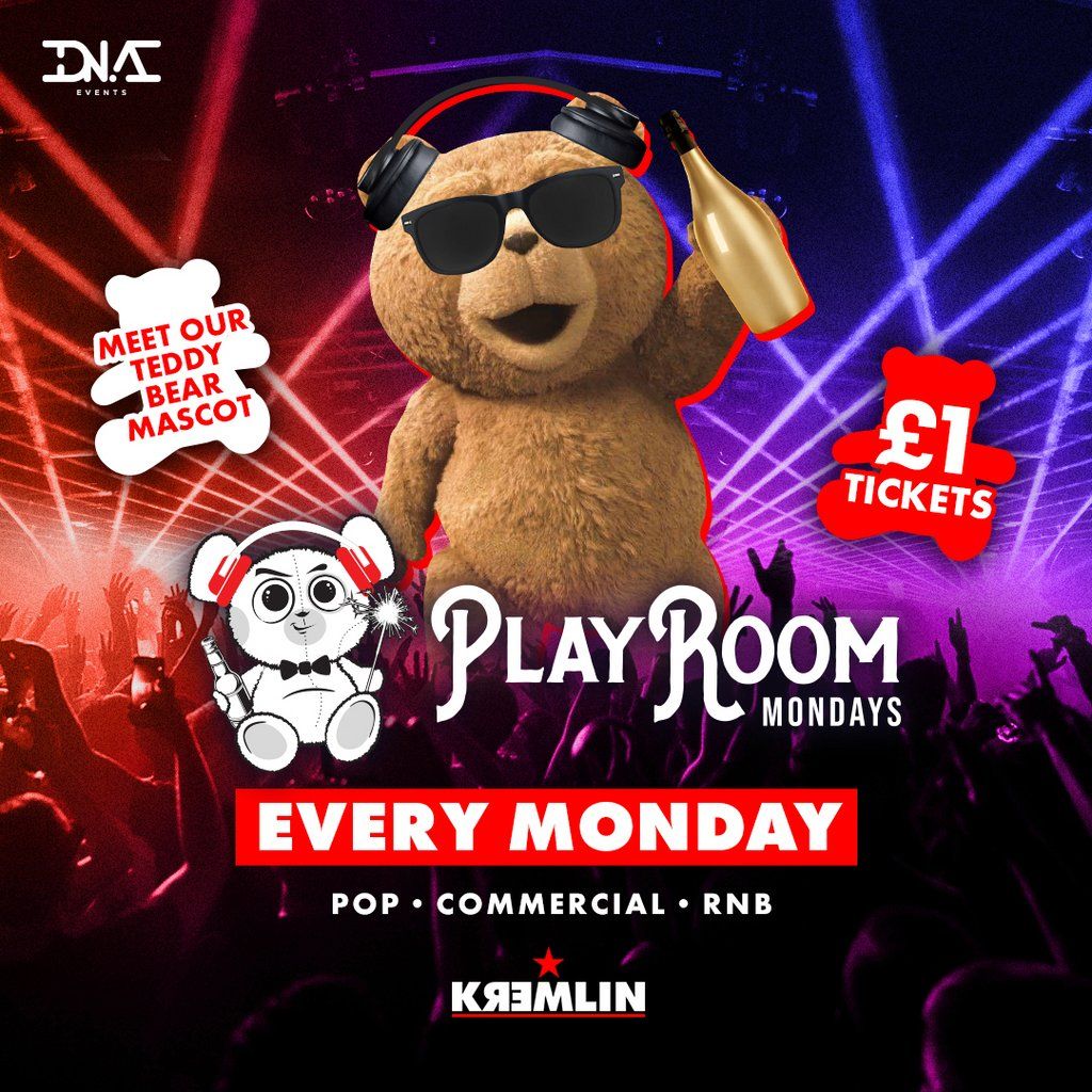 Playroom Mondays at Kremlin - \u00a31 Entry & \u00a33.50 Drinks