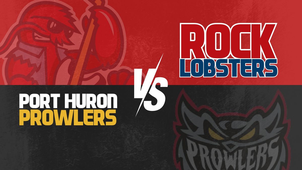 Rock Lobsters vs Port Huron Prowlers