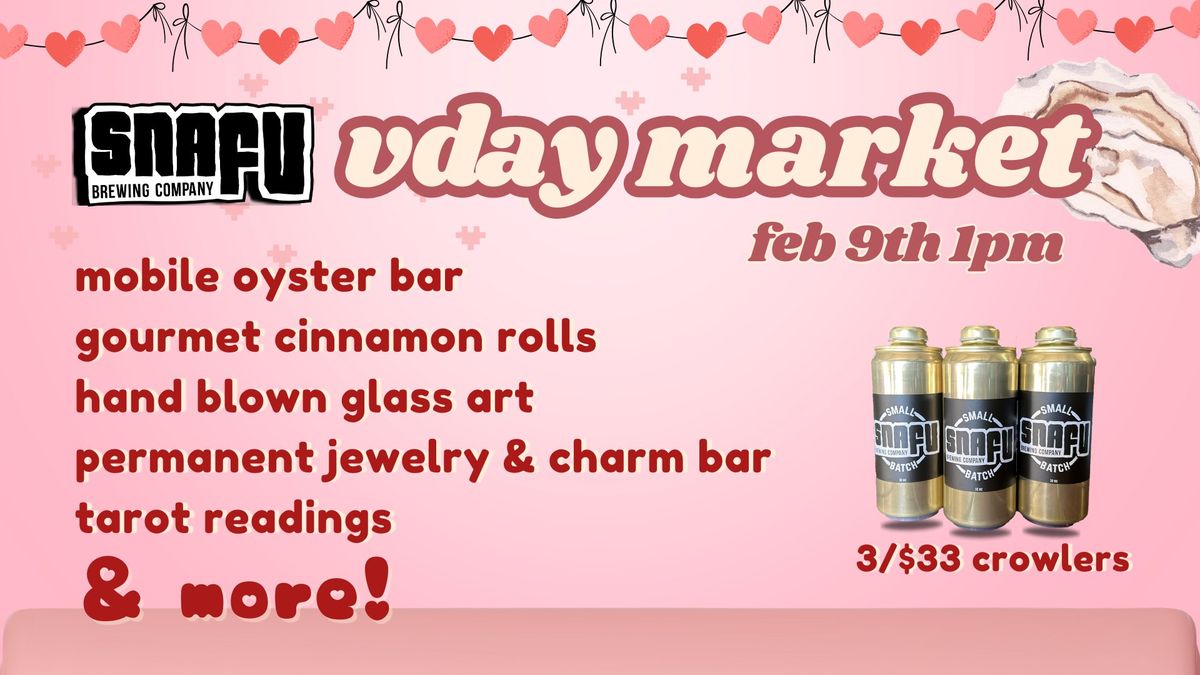 Snafu V-Day Market + Shucktowne Raw Bar and Oysters \ud83d\udc98 