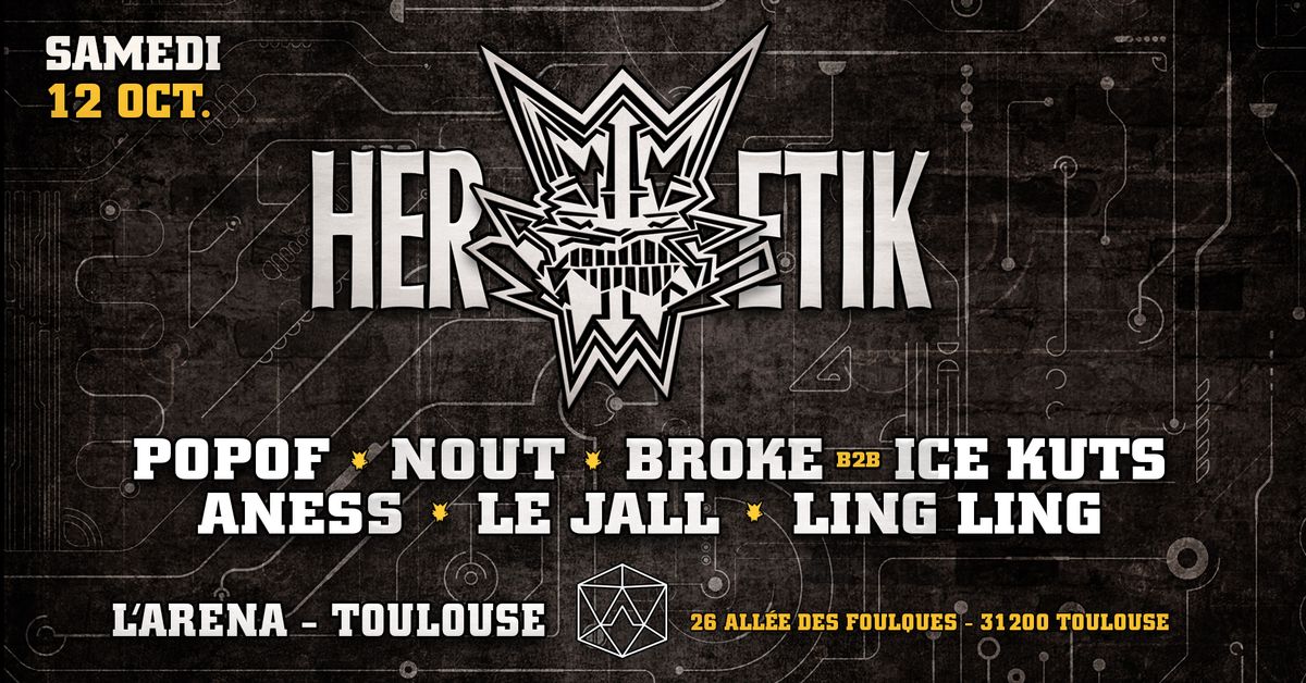 HERETIK w\/ Popof, Nout, LingLing, Broke B2B IceKuts, Aness, Le Jall 