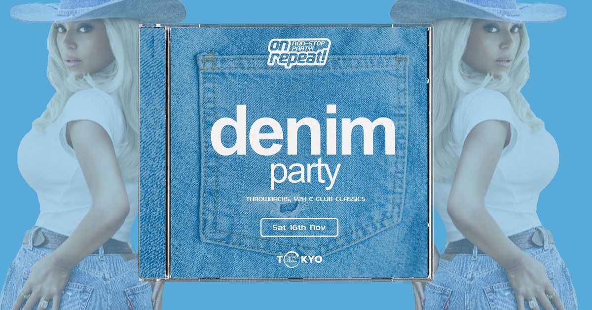 on repeat! \u2219 DENIM PARTY