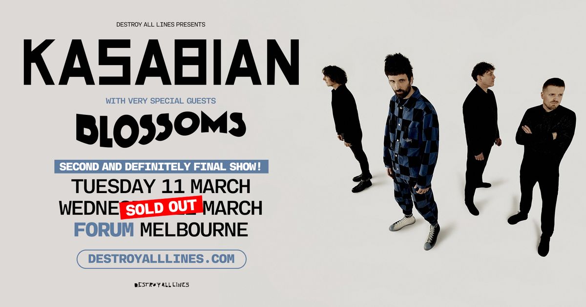 NEW SHOW | KASABIAN \/\/ Melbourne \/\/ The Forum \/\/ with Blossoms 