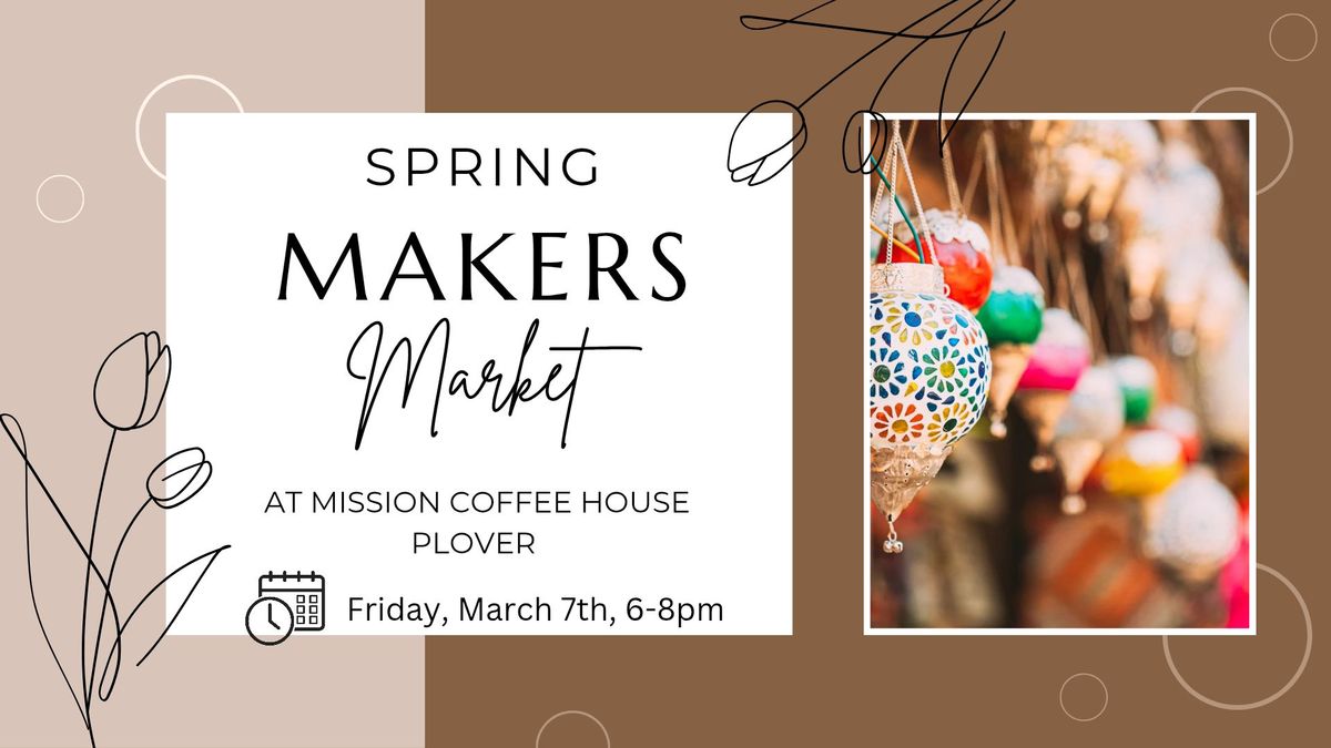 Spring Makers Market at Mission Coffee House Plover 