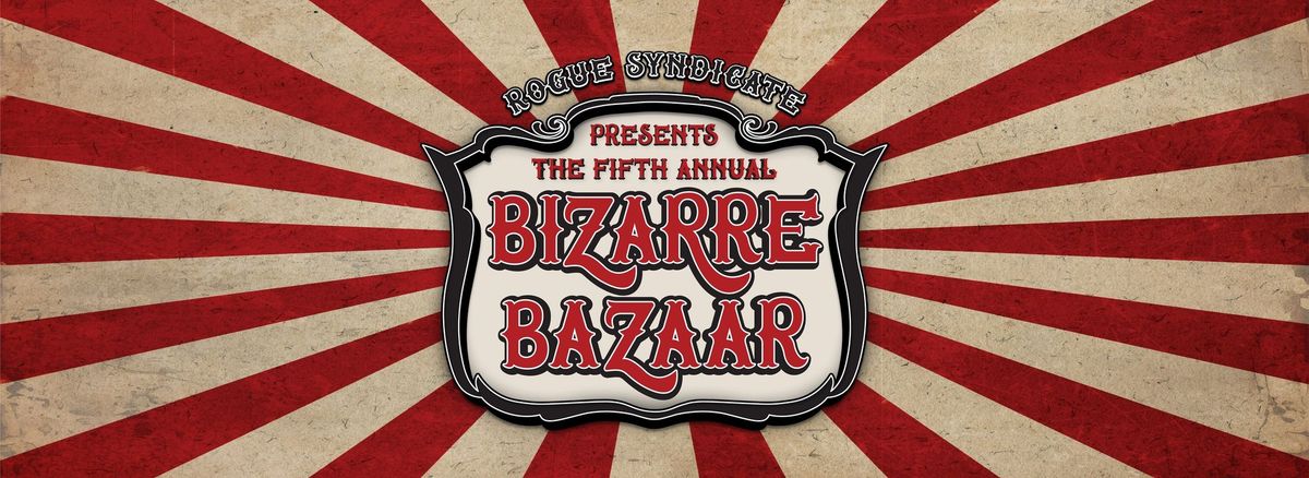 The Bizarre Bazaar